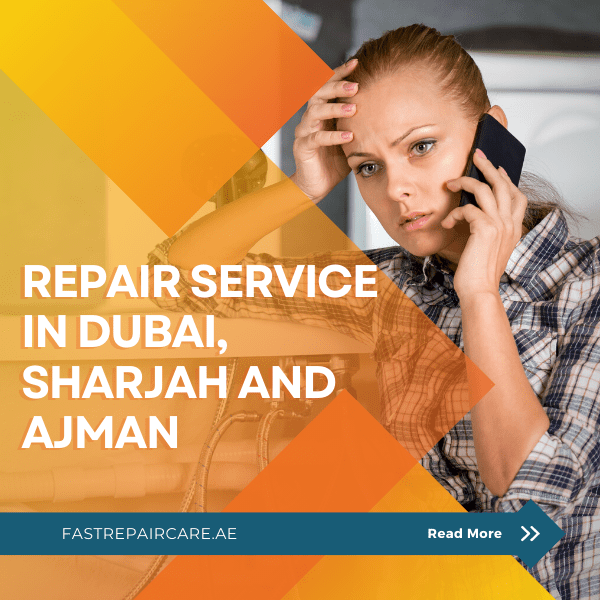 home appliances repair service in Dubai, Sharjah and Ajman
