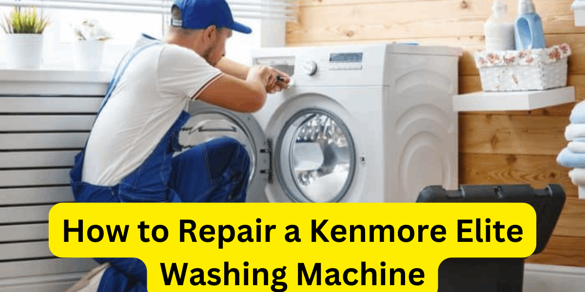 How To Repair A Kenmore Elite Washing Machine