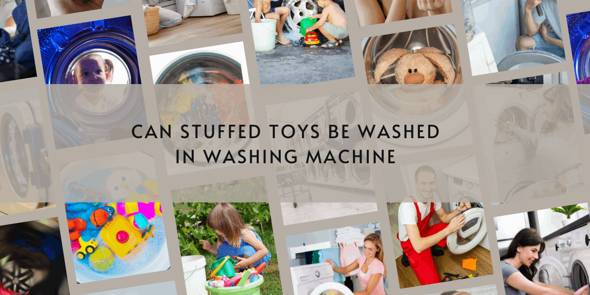 Can Stuffed Toys Be Washed In Washing Machine